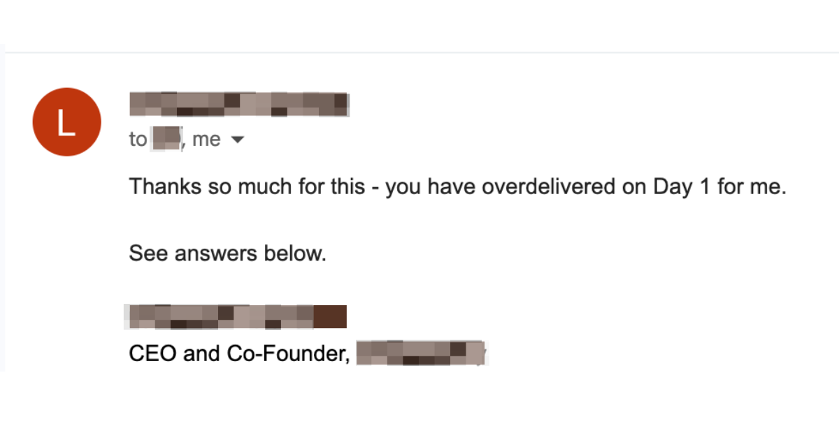 Client email: 'Thanks so much for this - you have overdelivered on Day 1 for me.'